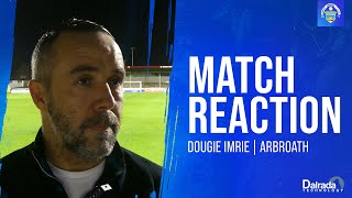 Dougie Imrie  Post Match  Arbroath [upl. by Nivek]