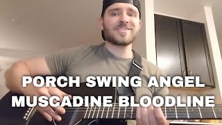 Porch Swing Angel  Muscadine Bloodline  Guitar Lesson  Tutorial [upl. by Conti]