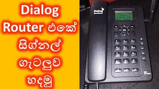 Dialog Router එකේ සිග්නල් ගැටලුව හදමු ZLTV10 signal problem fix [upl. by Ninette]