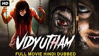 VIDYUTHAM  Hindi Dubbed Full Movie  Tanvi Ganesh Lonkar Ram Saravanan  Horror Thriller Movie [upl. by Elacsap]