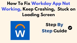 How To Fix Workday App Not Working Keep Crashing Stuck on Loading Screen [upl. by Nazler594]