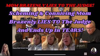 Scheming amp Conniving Mom Brazenly LIES To The Judge And Ends Up In Tears [upl. by Knepper]