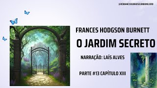 Audiolivro  O jardim secreto parte 13 capítulo XIII [upl. by Highams]