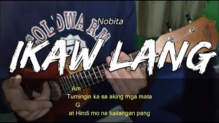 Ikaw Lang  Nobita  Ukulele Tutorial Easy Chords wlyrics [upl. by Ardnekat620]