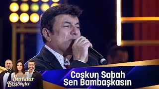 Coşkun Sabah  Sen Bambaşkasın [upl. by Nolyag185]