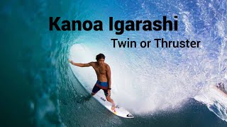 Why Kanoa Surfs A Thruster [upl. by Seem795]