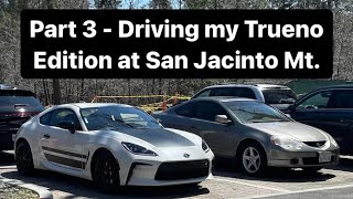 San Jacinto Mt Part 3  Driving Down in The 2024 GR86 Trueno Edition [upl. by Partridge]