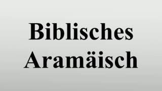 Biblisches Aramäisch [upl. by Eniahs813]