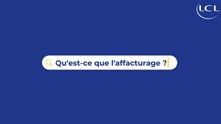 Questce que laffacturage  LCL Professionnel [upl. by Ecilef]