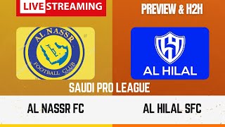 🔴 LIVE AL NASSR VS AL HILAL SFC SAUDI PRO LEAGUE WEEK 9  PREVIEW amp PREDICTION [upl. by Asihtal]