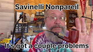 Savinelli Nonpareil It’s got a couple problems [upl. by Tnairb]