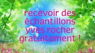 comment recevoir des échantillons Yves rocher simplement et gratuitement [upl. by Stesha741]