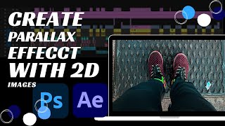 How to Animate 2D Images to Create Parallax Effect  Photoshop and After Effect Tutorial [upl. by Ahsitam]