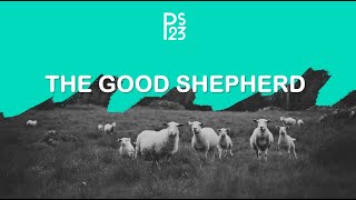 The Good Shepherd Ps 23 [upl. by Alexandro]