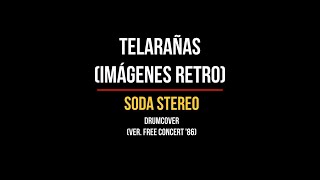 Telarañas Imágenes RetroSoda Stereo drumcover ver Free concert 86 [upl. by Janek44]