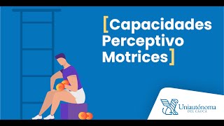 Capacidades Perceptivo Motrices [upl. by Aikahs869]