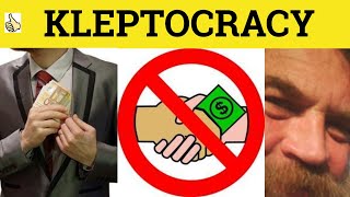 🔵 Kleptocracy Cleptocracy  Kleptocrat Meaning  Cleptocrat Examples  Kleptarchy Definition [upl. by Friedland]