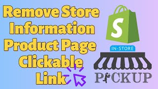 How to Remove View store Information in local pick up info from shopify product page [upl. by Tonnie]