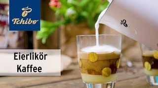 Einfach selbstgemacht Kaffee mit Eierlikör  Tchibo Tutorial [upl. by Anibas]