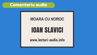 Moara cu noroc  Ioan Slavici  Comentariu Audio [upl. by Trub]