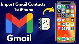 How To Import Contacts From Gmail To iPhone  Google Contacts To iPhone [upl. by Ineslta254]