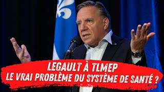 Legault à TLMEP  Le véritable problème du système de santé [upl. by Camm]