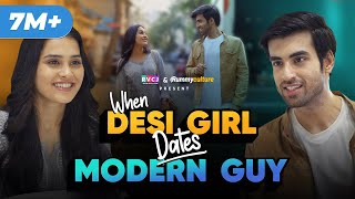 When Desi Girl Dates Modern Guy  Ft Anushka Kaushik amp Abhishek Kapoor  RVCJ [upl. by Annoirb]