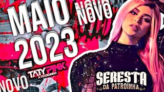 😈SET NOVO TATY PINK💜SERESTA DA PATROINHA MAIO 2023 AS MELHORES [upl. by Larrad]