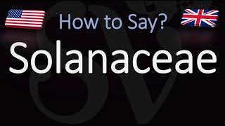 How to Pronounce Solanaceae CORRECTLY [upl. by Frasquito]