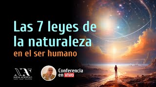 Las 7 leyes de la naturaleza en la vida del ser humano [upl. by Wiedmann]