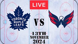 NHL LIVE Toronto Maple Leafs vs Washington Capitals November 13th 2024 Full Game Watch Along [upl. by Alisen]