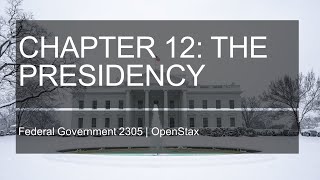 Chapter 12 The Presidency [upl. by Nyladnek]