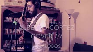 Alberto Cortez  Castillos En El Aire Cover por Villalobos [upl. by Artnoed315]