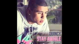 Stay Awhile  Quincy ft Kendre [upl. by Acireit]