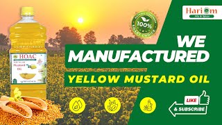 HARIOM  Manufacturing Pure Finest Yellow Mustard Oil  The Secret to Delicious Meals [upl. by Nynahs]