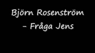 Björn Rosenström Fråga Jens [upl. by Aileen]