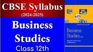 business studies syllabus class 12 cbse 202425 business studies syllabus class 12 bst cbse syllab [upl. by Lundt551]