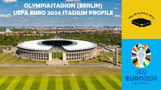 Olympiastadion Berlin UEFA EURO 2024  The Matchday Man Stadium Profile [upl. by Jean-Claude]