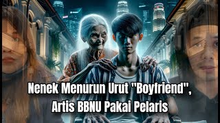 Angker Sister Nenek Singapore Menurun Urut Boyfriend Artis BBNU Pakai quotMak Esahquot [upl. by Toolis868]