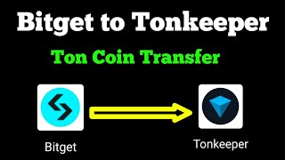 How to Transfer ton coin from bitget to tonkeeper  bitget to tonkeeper transfer [upl. by Oderfodog]