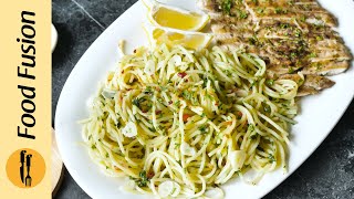 Spaghetti Aglio Olio With Grilled Chicken Recipe By Food Fusion [upl. by Virendra666]