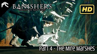 Banishers Ghosts of New Eden  Part 4  The Mire Marshes Full Walkthrough [upl. by Alviani123]