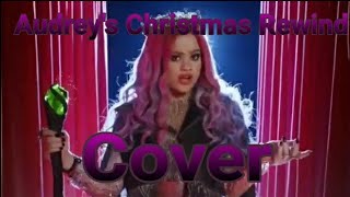 Descendants  Audreys Christmas Rewind Sarah Jeffery ft Jadah Marie Male Cover by [upl. by Akym]