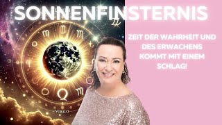 Die Wahrheit über die Sonnenfinsternis im Sternzeichen Jungfrau – Eine blitzartige Offenbarung [upl. by Ramor445]