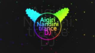 Aigiri nandini trance dj mix [upl. by Shulock]