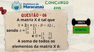 👆 QUESTÃO 6  CONCURSO DE MARACANAÚ 2015 [upl. by Abbot892]