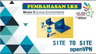 Site to Site VPN Routing dan IP Forwading pada Debian 960 LKSN2019 [upl. by Nyliak]