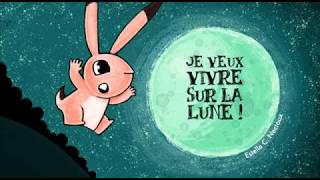 Histoire pour enfants  Je veux vivre sur la lune  Livre audio et animé [upl. by Siegel808]