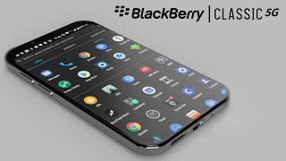 BlackBerry Classic 5G 2021  The Legend is Back Concept [upl. by Eelnodnarb]