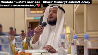 Mustafa Mustafa by Sheikh Mishary Rashid alafasy [upl. by Helsa]